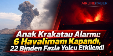 Anak Krakatau Alarmı: 6 Havalimanı Kapandı, 22 Binden Fazla Yolcu Etkilendi