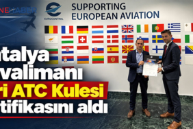 Antalya Havalimanı İleri ATC Kulesi sertifikasını aldı