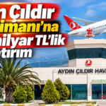 Aydın Çıldır Havalimanı’na 9,75 milyar TL’lik yatırım