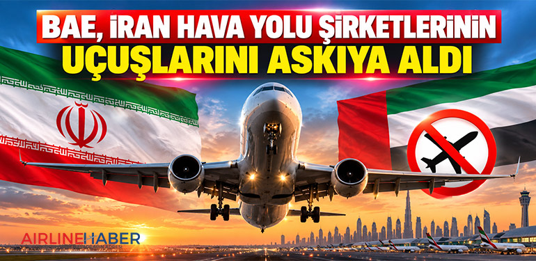BAE, İran hava yolu şirketlerinin uçuşlarını askıya aldı