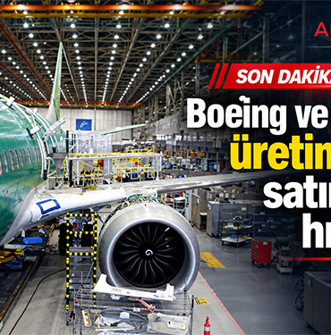 Boeing ve Airbus’taki üretim istikrarı satın almaları hızlandırdı