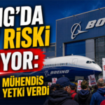 Boeing’da Grev Riski Büyüyor: 17 Bin Mühendis Yetki Verdi