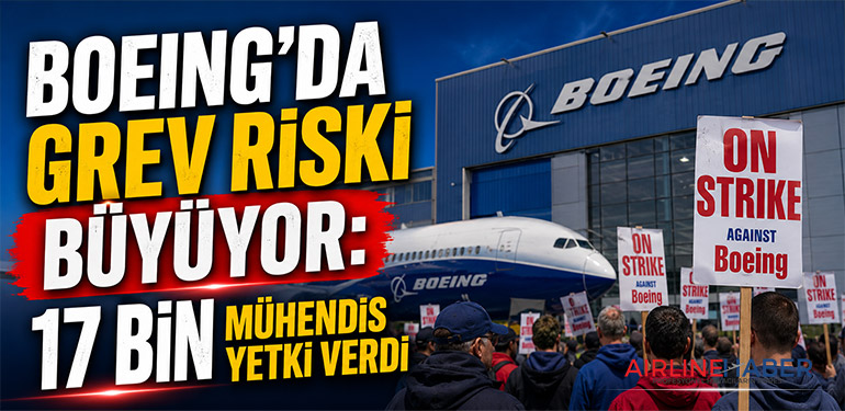 Boeing’da Grev Riski Büyüyor: 17 Bin Mühendis Yetki Verdi