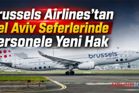 Brussels Airlines’tan Tel Aviv Seferlerinde Personele Yeni Hak