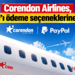 Corendon Airlines, PayPal’ı ödeme seçeneklerine ekledi
