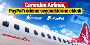 Corendon Airlines, PayPal’ı ödeme seçeneklerine ekledi