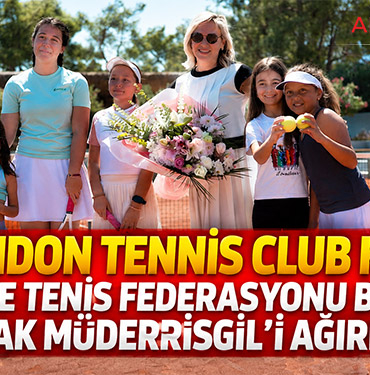 Corendon Tennis Club Kemer, Türkiye Tenis Federasyonu Başkanı Şafak Müderrisgil’i ağırladı