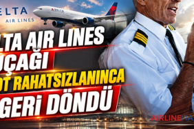 Delta Air Lines Uçağı Pilot Rahatsızlanınca Geri Döndü