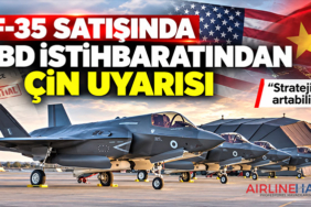 F-35 satışında ABD istihbaratından Çin uyarısı