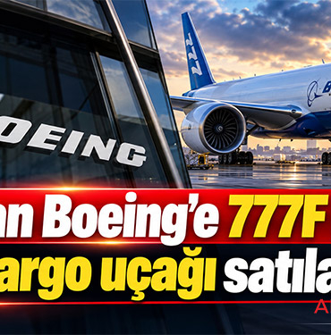 FAA’dan Boeing’e 777F kararı: 35 ek kargo uçağı satılabilecek