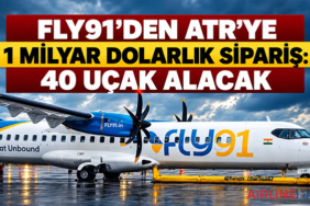FLY91’den ATR’ye 1 Milyar Dolarlık Sipariş: 40 Uçak Alacak