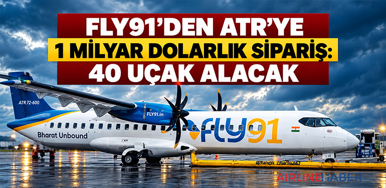 FLY91’den ATR’ye 1 Milyar Dolarlık Sipariş: 40 Uçak Alacak