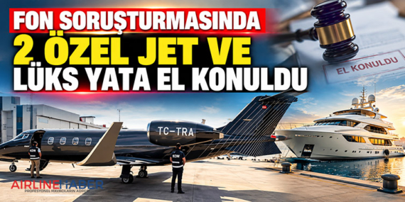 Fon soruşturmasında 2 özel jet ve lüks yata el konulduFon soruşturmasında 2 özel jet ve lüks yata el konuldu