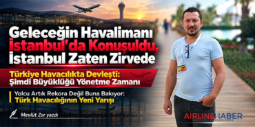 Geleceğin Havalimanı İstanbul’da Konuşuldu, İstanbul Zaten Zirvede