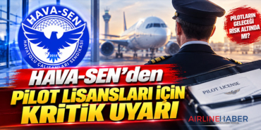 HAVA-SEN’den pilot lisansları için kritik uyarı