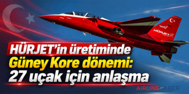 HÜRJET’in üretiminde Güney Kore dönemi: 27 uçak için anlaşma