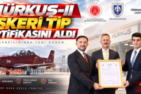 HÜRKUŞ-II Askerî Tip Sertifikasını Aldı
