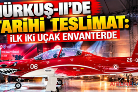HÜRKUŞ-II’de tarihi teslimat: İlk iki uçak envanterde