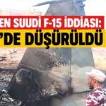 Husilerden Suudi F-15 iddiası: Marib’de düşürüldü