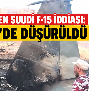 Husilerden Suudi F-15 iddiası: Marib’de düşürüldü
