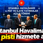 İGA İstanbul Havalimanı 4. ana pisti hizmete açtı