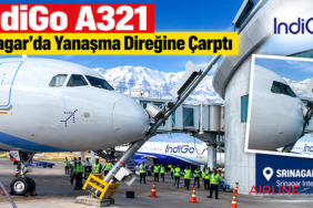 IndiGo A321 Srinagar’da Yanaşma Direğine Çarptı