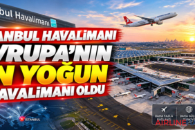 İstanbul Havalimanı Avrupa’nın En Yoğun Havalimanı Oldu