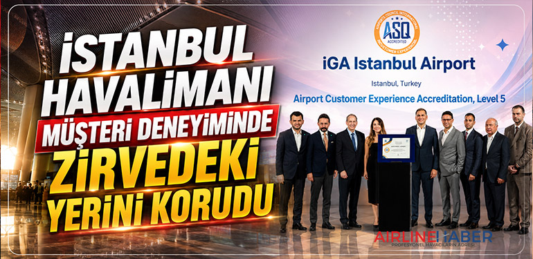 İstanbul Havalimanı Müşteri Deneyiminde Zirvedeki Yerini Korudu