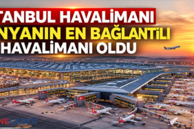 İstanbul Havalimanı dünyanın en bağlantılı havalimanı oldu
