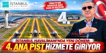 İstanbul Havalimanı’nda yeni dönem: 4. ana pist hizmete giriyor