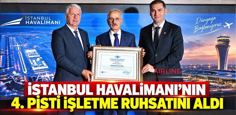 İstanbul Havalimanı’nın 4. pisti işletme ruhsatını aldı