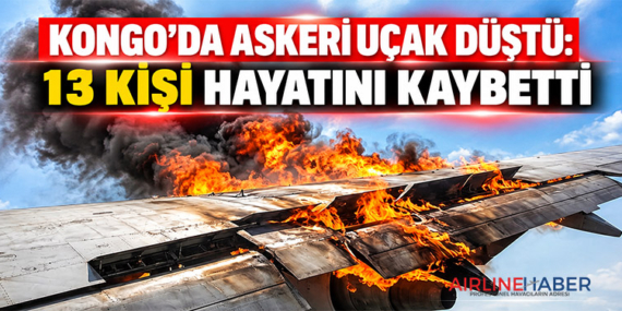 Kongo’da askeri uçak düştü: 13 kişi hayatını kaybetti