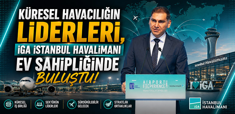Küresel Havacılığın Liderleri, İGA İstanbul Havalimanı Ev Sahipliğinde Buluştu