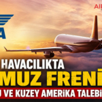 Küresel Havacılıkta Temmuz Freni: Orta Doğu ve Kuzey Amerika Talebi Baskıladı