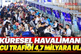 Küresel havalimanı yolcu trafiği 4,7 milyara ulaştı