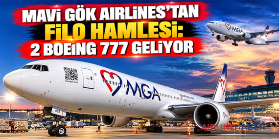Mavi Gök Airlines’tan filo hamlesi: 2 Boeing 777 geliyor