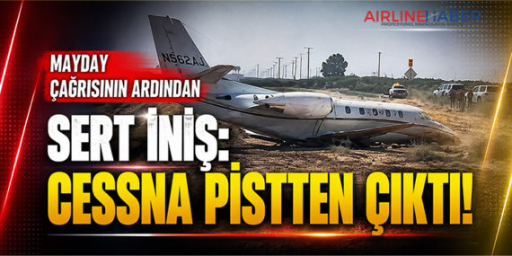 Mayday Çağrısının Ardından Sert İniş: Cessna Pistten Çıktı