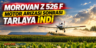 Morovan Z 526 F motor arızası sonrası tarlaya indi