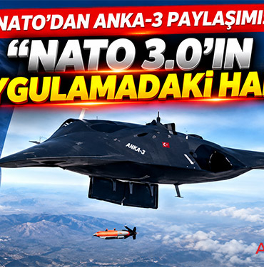 NATO’dan ANKA-3 paylaşımı: “NATO 3.0’ın uygulamadaki hali”