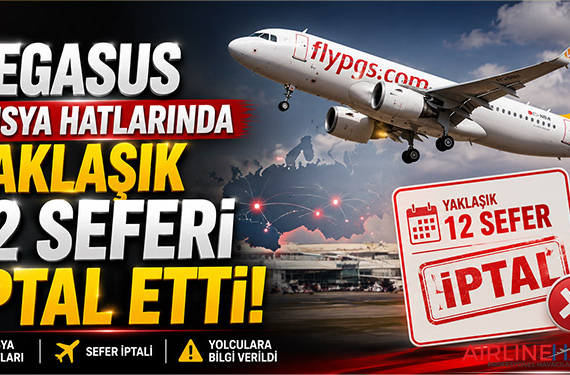 Pegasus Rusya Hatlarında Yaklaşık 12 Seferi İptal Etti