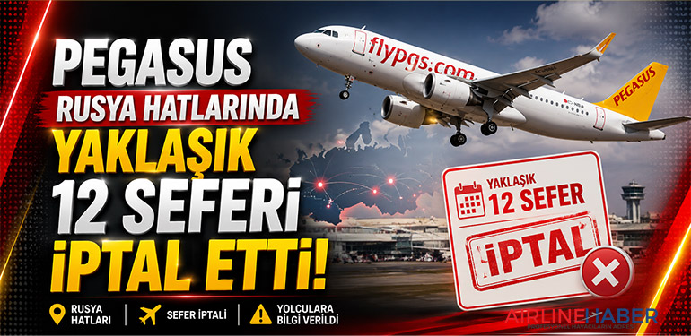 Pegasus Rusya Hatlarında Yaklaşık 12 Seferi İptal Etti