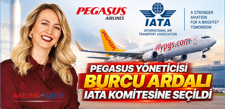 Pegasus yöneticisi Burcu Ardalı IATA komitesine seçildi