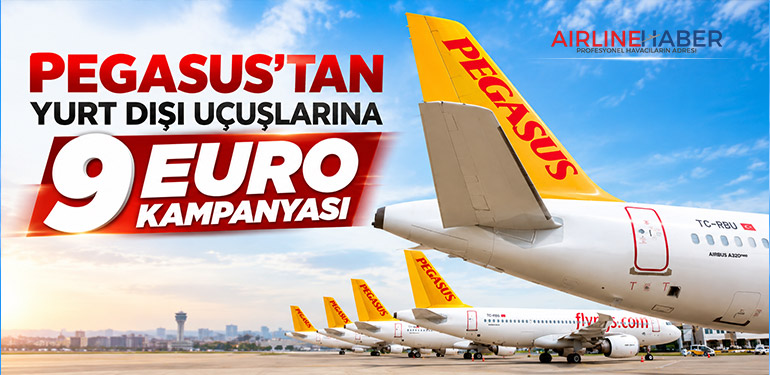 Pegasus’tan Yurt Dışı Uçuşlarına 9 Euro Kampanyası