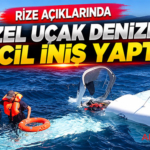 Rize açıklarında özel uçak denize acil iniş yaptı
