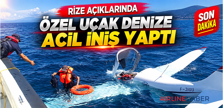 Rize açıklarında özel uçak denize acil iniş yaptı