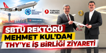 SBTÜ Rektörü Mehmet Kul’dan THY’ye iş birliği ziyareti
