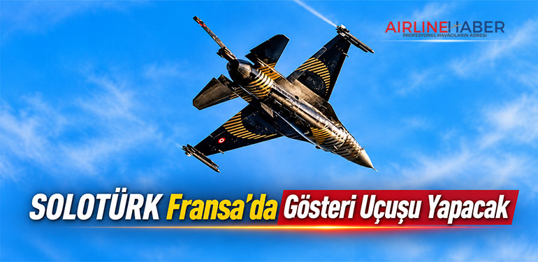 SOLOTÜRK Fransa’da Gösteri Uçuşu Yapacak
