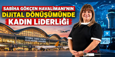 Sabiha Gökçen Havalimanı’nın dijital dönüşümünde kadın liderliği