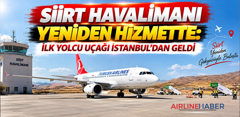 Siirt Havalimanı yeniden hizmette: İlk yolcu uçağı İstanbul’dan geldi