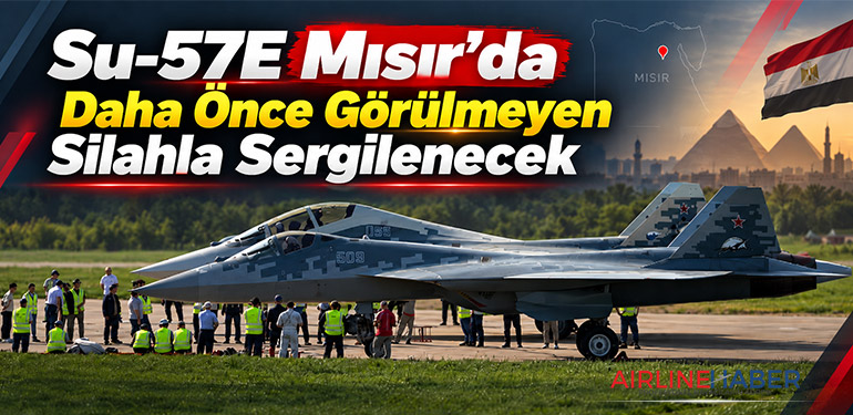 Su-57E Mısır’da Daha Önce Görülmeyen Silahla Sergilenecek